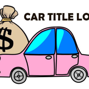 Car title Loan Tips That Can Work For You