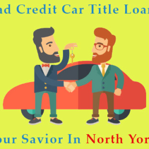 Bad Credit Car Loans North York