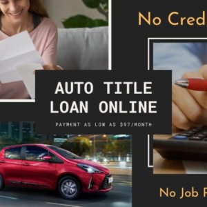 Why You Should Get An Auto Title Loan Online
